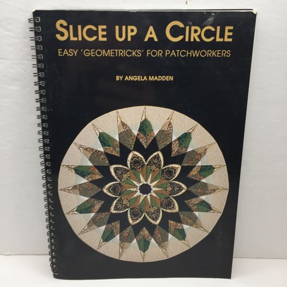 1996 Slice Up A Circle Easy Geometricks Patchworkers Angela Madden Quilts Spiral - Picture 2 of 10